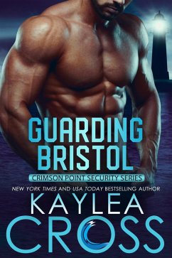 Guarding Bristol (Crimson Point Security Series, #4) (eBook, ePUB) - Cross, Kaylea