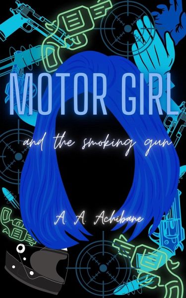 Motor Girl and the Smoking Gun (eBook, ePUB) Motor Girl and the Smoking Gun (eBook, ePUB)