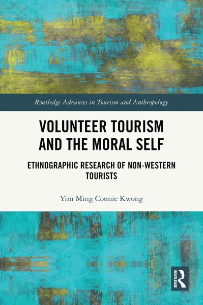 Volunteer Tourism and the Moral Self (eBook, ePUB)