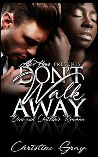 Don't Walk Away, Elmo and Christine's Romance (eBook, ePUB)