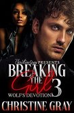 Breaking The Girl 3, Wolf's Devotion (eBook, ePUB)