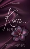 Kom ... Als Je Durft (Dameseditie, #1) (eBook, ePUB) Kom ... Als Je Durft (Dameseditie, #1) (eBook, ePUB)