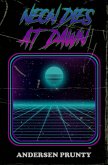 Neon Dies at Dawn (eBook, ePUB) Neon Dies at Dawn (eBook, ePUB)