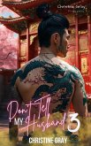 Don't Tell My Husband 3 (eBook, ePUB) Don't Tell My Husband 3 (eBook, ePUB)