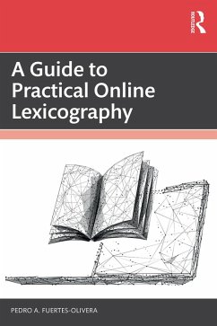 A Guide to Practical Online Lexicography (eBook, ePUB) - Fuertes-Olivera, Pedro A.