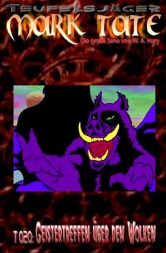 TEUFELSJÄGER Mark Tate 020: Geistertreffen über den Wolken - Hary, Wilfried A.