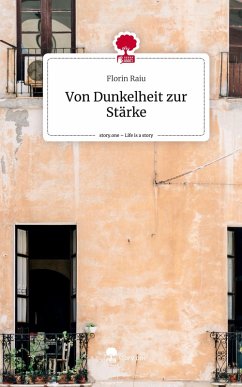 Cover Von Dunkelheit zur Stärke. Life is a Story - story.one