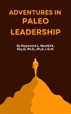 Adventures in Paleo Leadership (Paleo-Leadership, #1) (eBook, ePUB)
