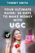 YOUR ULTIMATE GUIDE: 30 Days to UGC... - Bild 1