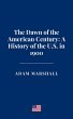 The Dawn of the American Century: A... - Bild 1