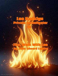 Cover Lee Hacklyn Private Investigator in Fire, Walk With Lee (eBook, ePUB)