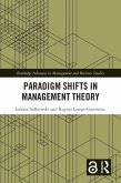 Paradigm Shifts in Management Theory (eBook, PDF) Paradigm Shifts in Management Theory (eBook, PDF)
