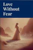 Love Without Fear Love Without Fear