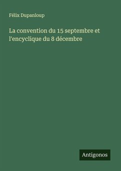 Cover La convention du 15 septembre et l'encyclique du 8 décembre
