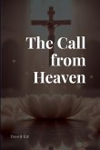 The Call from Heaven The Call from Heaven