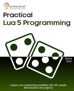 Practical Lua 5 Programming - Kevar, Brynna