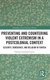 Preventing and Countering Violent Extremism in a Postcolonial Context Preventing and Countering Violent Extremism in a Postcolonial Context