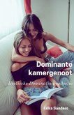 Dominante kamergenoot Dominante kamergenoot