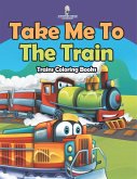 Take Me To The Train