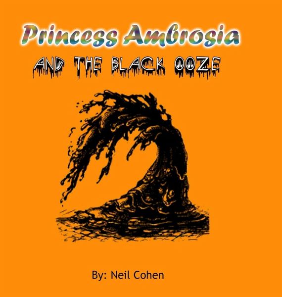 Princess Ambrosia and the Black Ooze Princess Ambrosia and the Black Ooze