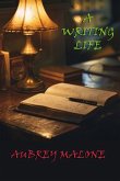 A Writing Life A Writing Life