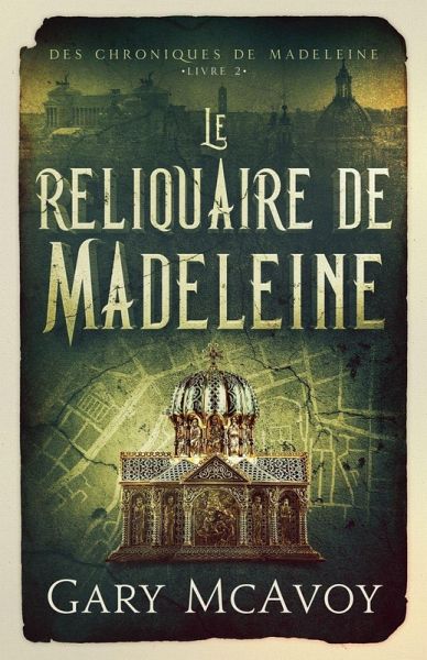 Le reliquaire de Madeleine Le reliquaire de Madeleine