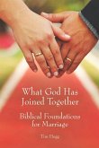 What God Has Joined Together What God Has Joined Together