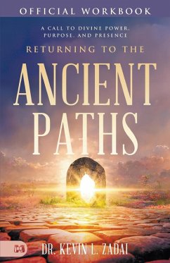 The Official Workbook for Returning to the Ancient Paths - Zadai, Kevin