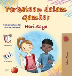 Words in Pictures - My Day (Malay Children's Book) Words in Pictures - My Day (Malay Children's Book)