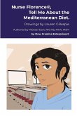 Nurse Florence®, Tell Me About the Mediterranean Diet. Nurse Florence®, Tell Me About the Mediterranean Diet.