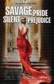 Savage Pride Silent Prejudice Savage Pride Silent Prejudice