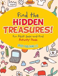 Cover Find the Hidden Treasures! Fun Adult Seek-and-Find Activity Book