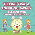 Telling Time & Counting Money   2nd Grade Math Workbook Series Vol 5