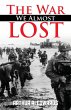 The War We Almost Lost - Bild 1