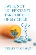 I Will Not Let Fentanyl Take the Life... - Bild 1