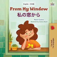From My Window (English Japanese Bilingual Kids Book) From My Window (English Japanese Bilingual Kids Book)