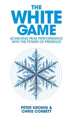 Cover The White Game - Achieving Peak Performance With The Power Of Presence