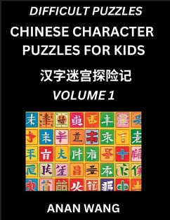 Chinese Characters Guide for Kids (Part 1)- Difficult Level Test Series to Learn Reading and Recognizing Mandarin Chinese Characters with Simple Puzzles for Beginners, Teens, Young and Adults, HSK All Levels, Simplified Character Moderate Brain Games with - Wang, Anan