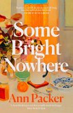 Some Bright Nowhere Some Bright Nowhere