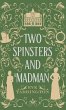Two Spinsters and a Madman - Bild 1