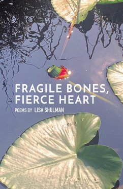 Fragile Bones, Fierce Heart - Shulman, Lisa