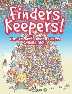 Finders Keepers! The Ultimate Hidden Object Activity Book - Jupiter Kids