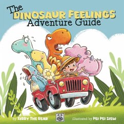 The Dinosaur Feelings Adventure Guide - Zibby The Bear The Dinosaur Feelings Adventure Guide - Zibby The Bear