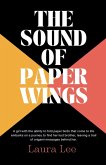 The Sound of Paper Wings The Sound of Paper Wings