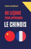 60 Leçons pour Apprendre le Chinois 60 Leçons pour Apprendre le Chinois