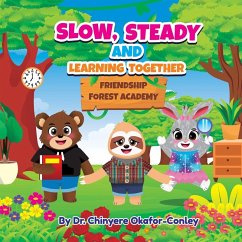 Slow, Steady, And Learning Together. Bilingual Edition - Okafor-Conley, Chinyere