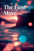 The First Move The First Move