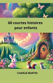 60 Courtes Histoires pour Enfants 60 Courtes Histoires pour Enfants