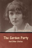 The Garden Party and Other Stories The Garden Party and Other Stories