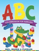 ABC Coloring Book For Toddlers incl. Mazes & Puzzles